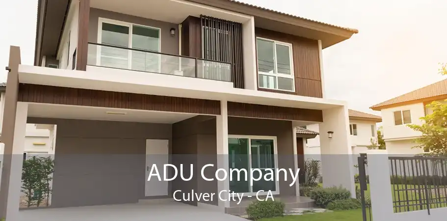 ADU Company Culver City - CA