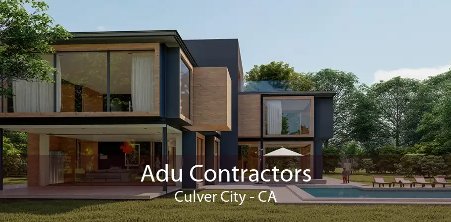 Adu Contractors Culver City - CA